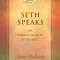 Seth Speaks: The Eternal Validity of the Soul