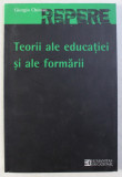 Giorgio Chiosso TEORII ALE EDUCATIEI SI ALE FORMARII, Humanitas