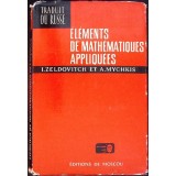 ELEMENTS DE MATHEMATIQUES APPLIQUEES-I. ZELDOVITCH, A. MYCHKIS-360471