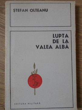 LUPTA DE LA VALEA ALBA (1476)-STEFAN OLTEANU foto