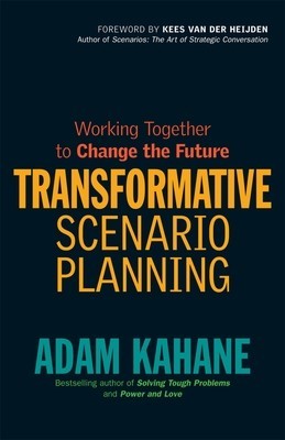 Transformative Scenario Planning: Working Together to Change the Future foto