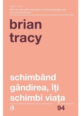 Schimband gandirea, iti schimbi viata. Editia a IV-a revizuita