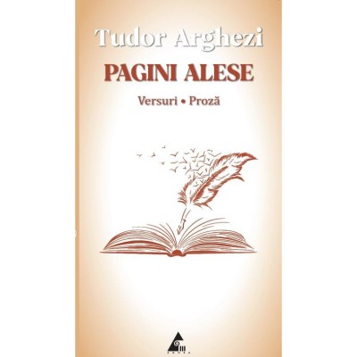 Pagini Alese. Versuri. Proza - Tudor Arghezi foto