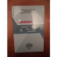 HOLOCAUST , GANDURI , IDEI , SENTIMENTE , bUCURESTI 2007