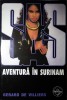 Aventură &icirc;n Surinam, Gerard de Villiers
