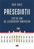 Presedintii &ndash; 250 de ani de leadership politic american - Grupul All