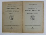 DICTIONARUL LIMBII ROMANE , TOMUL II , PARTEA II , FASCICULELE I si II , 1937 - 1940