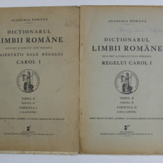 DICTIONARUL LIMBII ROMANE , TOMUL II , PARTEA II , FASCICULELE I si II , 1937 - 1940