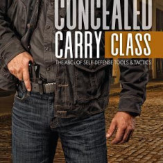 Concealed Carry Class: The ABCs of Self-Defense Tools and Tactics