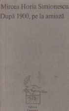 Dupa 1900, pe la amiaza foto