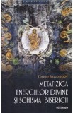 Metafizica energiilor divine si schisma bisericii - David Bradshaw