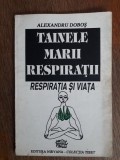 Tainele marii respiratii - Alexandru Dobos / R6P4F