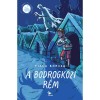 A bodrogk&ouml;zi r&eacute;m - Fiala Borcsa