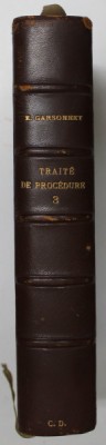 TRAITE THEORIQUE ET PRATIQUE DE PROCEDURE par E. GARSONNET , TOME TROISIEME , 1899 foto