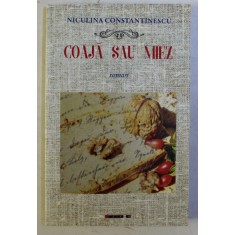 COAJA SAU MIEZ de NICULINA CONSTANTINESCU , 2017