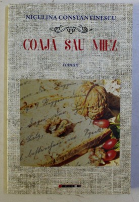 COAJA SAU MIEZ de NICULINA CONSTANTINESCU , 2017 foto