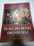 Cumpara ieftin IN SLUJBA BUNEI ORANDUIELI - CONSTANTIN FLOREA