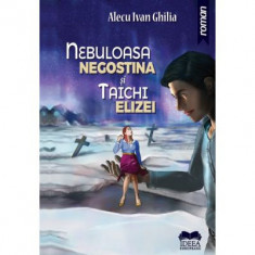 Nebuloasa Negostina si Taichi Elizei - Alecu Ivan Ghilia