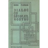 Dialog cu secolul nostru