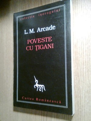 L.M. Arcade (Leonid Mamaliga) - autograf - Poveste cu tigani (Cartea Romaneasca, 1996) foto