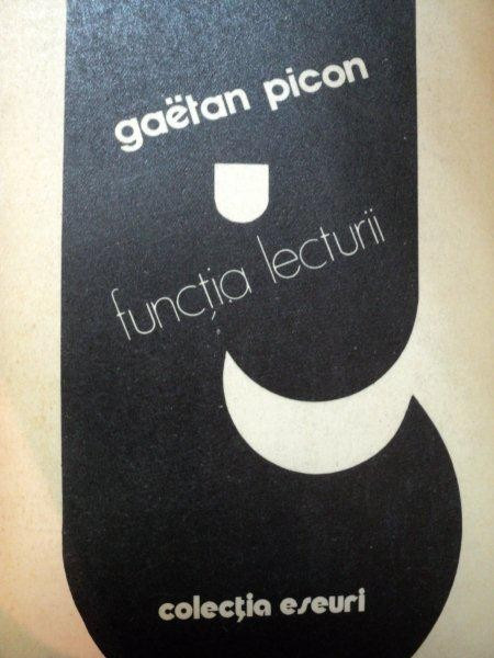 FUNCTIA LECTURII-GAETAN PICON BUCURESTI 1981