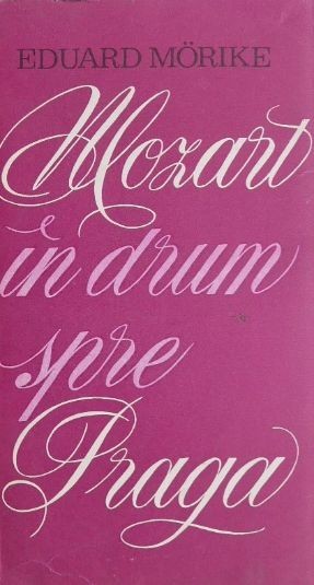 Mozart in drum spre Praga - Eduard Morike