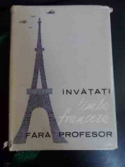 Invatati Limba Franceza Fara Profesor - I. Braescu S. Pandelescu S. Bercescu M. Braescu ,547584 foto