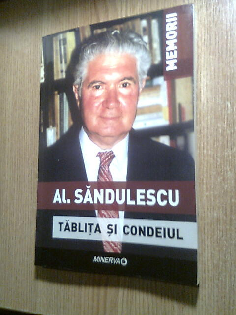 Al. Sandulescu (autograf) -Tablita si condeiul -Ecourile memoriei (Minerva 2010)