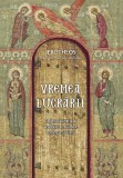 Vremea lucrarii | Ierotheos al Nafpaktosului