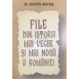 Anatol Macris - File din istoria mai veche si mai noua a Romaniei (Editia: 2008)