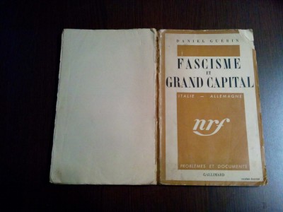 FASCISME ET GRAND CAPITAL Italie - Allemagne - Daniel Guerin - 1936, 269 p. foto