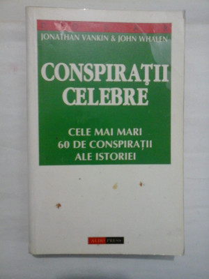 CONSPIRATII CELEBRE - JONATHAN VANKIN &amp;amp; JOHN WHALEN foto