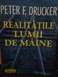 Peter F. Drucker - Realitatile lumii de maine (1999)