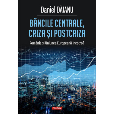 Bancile centrale, criza si post-criza. Romania si Uniunea Europeana incotro?, Daniel Daianu foto