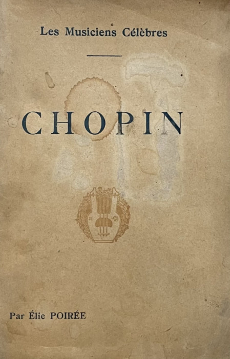 CHOPIN , COLLECTION LES MUSICIENS CELEBRES de ELIE POIREE