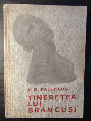 V. G. PALEOLOG - TINERETEA LUI BRANCUSI foto