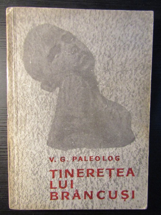 V. G. PALEOLOG - TINERETEA LUI BRANCUSI