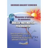 Memorator si indrumar de matematica. Analiza matematica pentru liceu - Gheorghe Adalbert Schneider