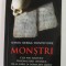 MONSTRI - CELE MAI MALEFICE PERSONALITATI ISTORICE , DE LA NERO LA OSAMA BIN LADEN de SIMON SEBAG MONTEFIORE , 2019 * EDITIE BROSATA
