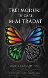 Secrete incatusate Vol.1 Trei moduri in care m-ai tradat - Royal Ink Books