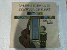 *Valeriu Sterian - Nimic fara oameni, disc placa vinil vinyl electrecord foto