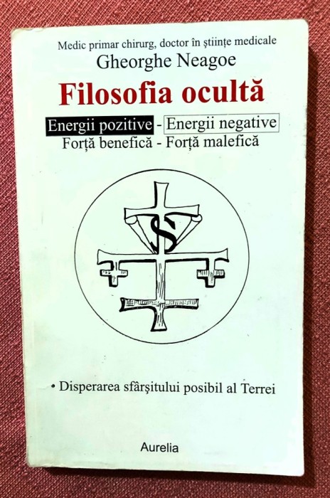 Filosofia oculta. Editura AURELIA, 1998 - Gheorghe Neagoe