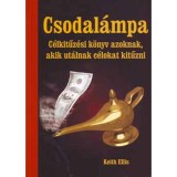 Csodal&aacute;mpa - C&eacute;lkitűz&eacute;si k&ouml;nyv azoknak, akik ut&aacute;lnak c&eacute;lokat kitűzni - Ketih Ellis