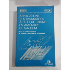 APPLICATIONS DES TRANSISTORS A EFFET DE CHAMP EN ARSENIURE DE GALLIUM - R. SOARES, J. GRAFFEUIL ET J. OBREGON