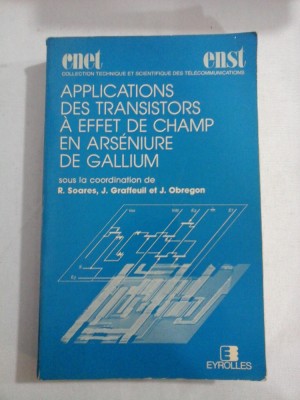 APPLICATIONS DES TRANSISTORS A EFFET DE CHAMP EN ARSENIURE DE GALLIUM - R. SOARES, J. GRAFFEUIL ET J. OBREGON foto