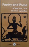 Poetry and Prose of the Han, Wei &amp; Six Dynasties - Carte in Engleza