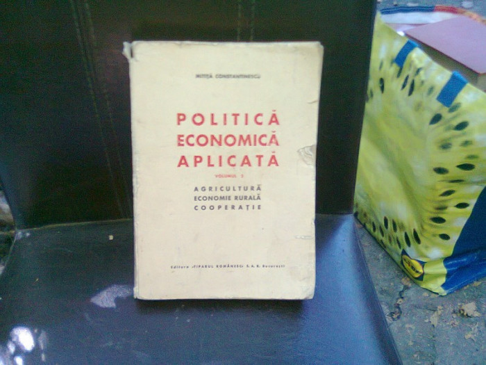 POLITICA ECONOMICA APLICATA - MITITA CONSTANTINESCU 2 VOLUME