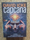 Capcana. Ce este, cum functioneaza si cum ne eliberam de iluziile sale - David Icke