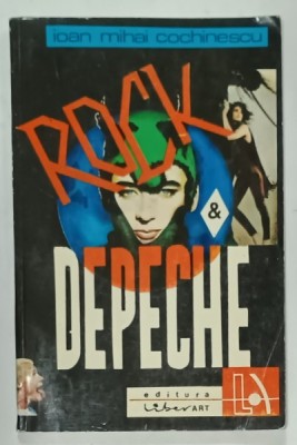 ROCK and DEPECHE de IOAN MIHAI COCHINESCU , FILMUL UNUI ROMAN , 1993 , DEDICATIE * foto