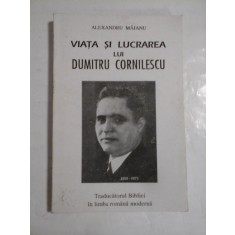 VIATA SI LUCRAREA LUI DUMITRU CORNILESCU (Traducatorul Bibliei in limba romana moderna) - ALEXANDRU MAIANU
